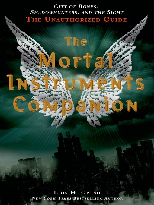 Title details for The Mortal Instruments Companion by Lois H. Gresh - Wait list